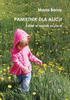 Okładka książki Pamiętnik dla Alicji. Świat w moich oczach