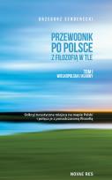 Okładka książki Przewodnik po Polsce z filozofią w tle T.1