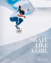 Okładka książki Skate Like a Girl