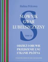 Okładka książki Słownik gwar Lubelszczyzny T.7 Odzież i obuwie