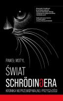 Okładka książki Świat Schrodingera. Kronika nieprzewidywalnej przyszłości