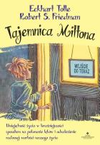 Okładka książki Tajemnica Miltona. Umiejętność życia w teraźniejszości