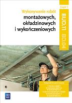 Okładka książki Wykonywanie robót montażowych, okładzinowych i wykończeniowych. Kwalifikacja BD.04. Część 1
Podręcznik do nauki zawodu monter zabudowy i robót wykończeniowych w budownictwie.
Szkoły ponadgimnazjalne