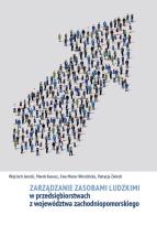 Okładka książki Zarządzanie zasobami ludzkimi w przedsiębiorstwach z województwa zachodniopomorskiego