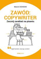 Okładka książki Zawód: copywriter. Zacznij zarabiać na pisaniu