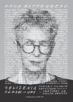 Okładka książki Zbliżenia. Szkice o polskich artystach