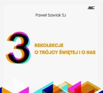 Okładka książki 3 rekolekcje o Trójcy Świętej i o nas. Audiobook