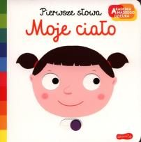 Okładka książki Akademia mądrego dziecka. Moje ciało