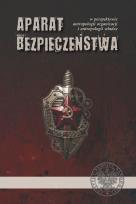 Okładka książki Aparat bezpieczeństwa w perspektywie antropologii organizacji i antropologii władzy.