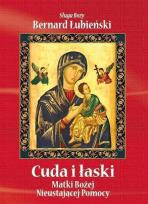 Okładka książki Cuda i łaski Matki Bożej Nieustającej Pomocy