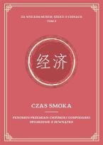 Zdjęcie produktu Czas smoka. Fenomen przemian chińskiej..