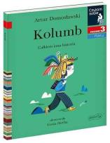 Okładka książki Czytam sobie - Kolumb. Całkiem inna historia