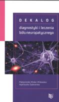 Okładka książki Dekalog diagnostyki i leczenia bólu neuropatycznego