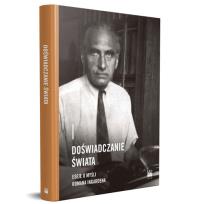 Okładka książki Doświadczanie świata. Eseje o myśli Romana Ingardena