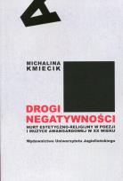 Okładka książki Drogi negatywności. Nurt estetyczno-religijny...