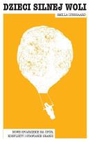 Okładka książki Dzieci silnej woli. Nowe spojrzenie na upór..