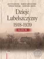 Okładka książki Dzieje Lubelszczyzny 1918-1939