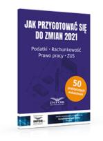 Okładka książki Jak przygotować się do zmian 2021.Podatki,rachunkowość,prawo pracy,ZUS