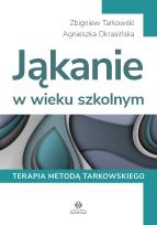 Okładka książki Jąkanie w wieku szkolnym Terapia metodą Tarkowskiego