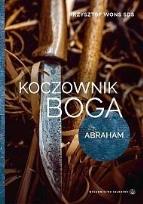 Okładka książki Koczownik Boga. Abraham