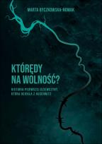 Okładka książki Którędy na wolność ?
