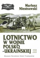 Okładka książki Lotnictwo w wojnie polsko-ukraińskiej 1918-1919