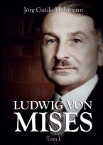 Okładka książki Ludwig von Mises T.1