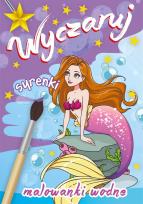 Okładka książki Malowanki wodne. Wyczaruj syrenki