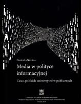 Okładka książki Media w polityce informacyjnej Casus polskich uniwersytetów publicznych