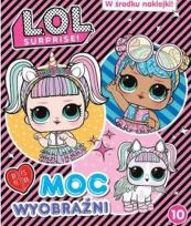 Okładka książki Moc wyobraźni. LOL Surprise! Część 10