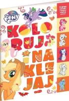 Okładka książki My Little Pony. Koloruj i naklejaj
