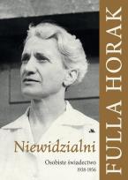 Okładka książki Niewidzialni. Osobiste świadectwo 1938-1956