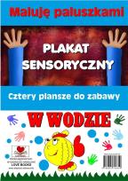Okładka książki Plakaty sensoryczne. Maluję paluszkami. W wodzie