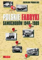 Okładka książki Polskie fabryki samochodów 1946-1989