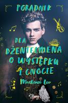 Okładka książki Poradnik dla dżentelmena o występku i cnocie. Rodzeństwo Montague. Tom 1