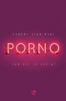 Okładka książki Porno. Jak oni ro robią?