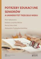 Okładka książki Potrzeby edukacyjne seniorów a uniwersytet trzeciego wieku