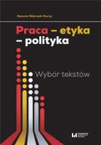 Okładka książki Praca etyka polityka