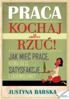 Okładka książki Praca. Kochaj albo rzuć! Audiobook