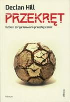 Okładka książki Przekręt.Futbol i zorganizowana przestępczość