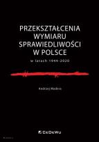 Okładka książki Przekształcenia wymiaru sprawiedliwości w Polsce..