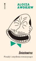 Okładka książki Śmiechowirus. Porady i zmyślenia towarzyszące