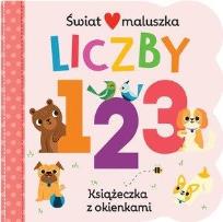 Okładka książki Świat maluszka. Liczby 123. Książeczka z okienkami