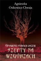 Okładka książki Szepty na wzgórzach. Opowieści starych drzew