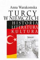 Okładka książki Turcy w Niemczech. Historia, literatura, kultura