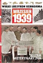 Opakowanie Wielki Leksykon Uzbrojenia Wrzesień 1939 Tom 205 Służba wtererynaryjna