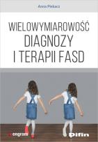 Okładka książki Wielowymiarowość diagnozy i terapii FASD