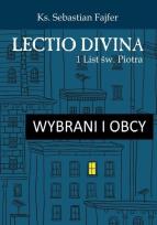 Okładka książki Wybrani i obcy. Lectio divina 1 List św. Piotra