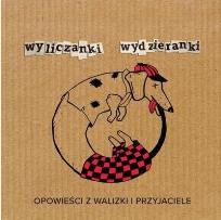 Okładka książki Wyliczanki wydzieranki opowieści z.. CD