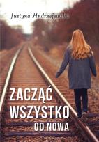 Okładka książki Zacząć wszystko od nowa.